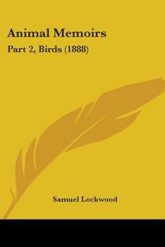 Paperback Animal Memoirs: Part 2, Birds (1888) Book