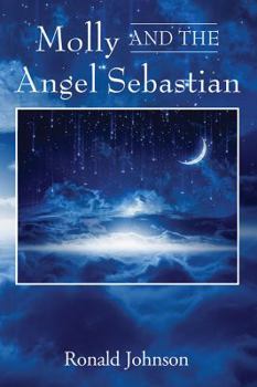 Paperback Molly And The Angel Sebastian: A Saga Book