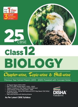 Paperback 25 CBSE Class 12 Biology Chapter-wise, Topic-wise & Skill-wise Previous Year Solved Papers (2013 - 2023) powered with Concept Notes Book