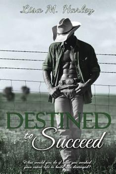 Destined to Succeed - Book #2 of the Destined