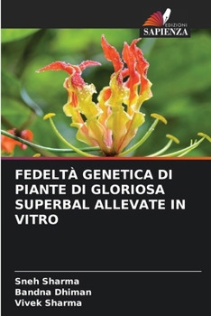 Paperback Fedeltà Genetica Di Piante Di Gloriosa Superbal Allevate in Vitro (Italian Edition) [Italian] Book