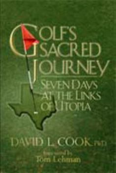 Hardcover Golf's Sacred Journey : Seven Days at the Links of Utopia Book