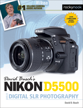 Paperback David Busch's Nikon D5500 Guide to Digital Slr Photography Book