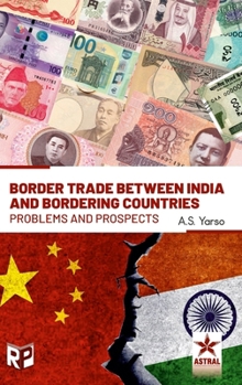 Hardcover Border Trade Between India and Bordering Countries: Problems and Prospects Book