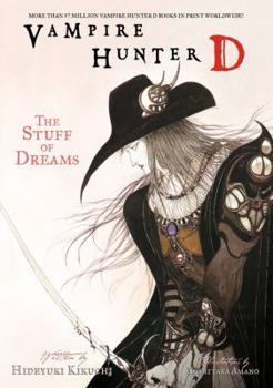 Vampire Hunter D Volume 5: The Stuff of Dreams - Book #5 of the Vampire Hunter D