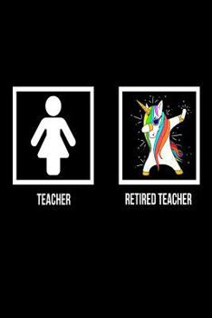 Teacher Retired Teacher: Unicorn Dab Notebook Retirement Gift For Teachers