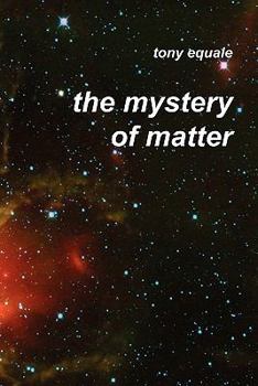 Hardcover The Mystery of Matter Book
