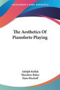 Paperback The Aesthetics Of Pianoforte Playing Book