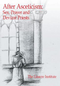 Electronics After Asceticism: Sex, Prayer and Deviant Priests Book