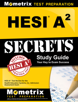 Paperback Hesi A2 Secrets Study Guide: Hesi A2 Test Review for the Health Education Systems, Inc. Admission Assessment Exam Book