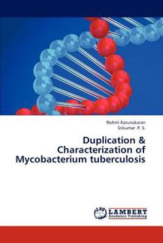 Paperback Duplication & Characterization of Mycobacterium Tuberculosis Book