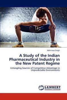 Paperback A Study of the Indian Pharmaceutical Industry in the New Patent Regime Book