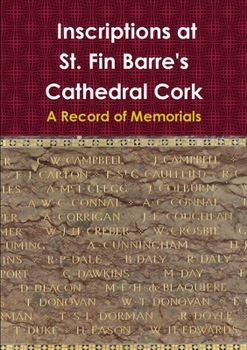 Paperback Inscriptions at St. Fin Barre's Cathedral Cork: A Record of Memorials Book