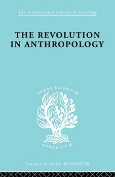 Paperback The Revolution in Anthropology Ils 69 Book