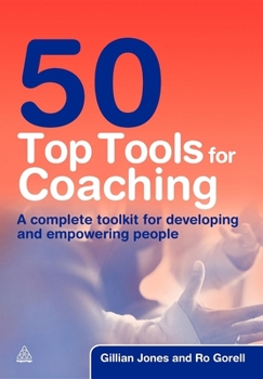 Paperback 50 Top Tools for Coaching: A Complete Toolkit for Developing and Empowering People Book