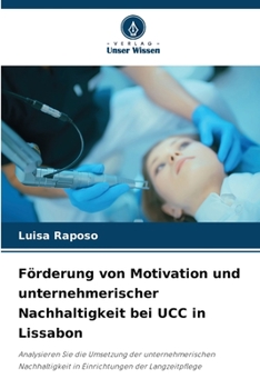 Paperback Förderung von Motivation und unternehmerischer Nachhaltigkeit bei UCC in Lissabon [German] Book