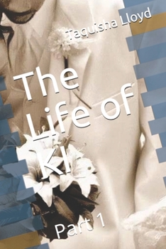 Paperback The Life of KI: Part 1 Book