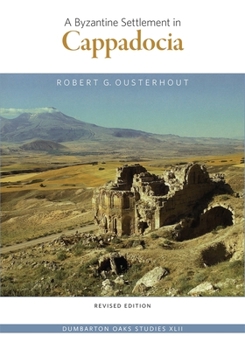 Paperback A Byzantine Settlement in Cappadocia Book