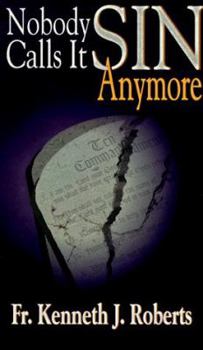 Paperback Nobody Calls It Sin Anymore Book