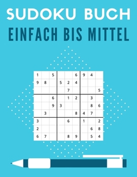 Paperback Sudoku Buch Einfach Bis Mittel: 400 Großdruck Von Einfach Bis Mittel Sudokus Mit Lösungen [German] Book