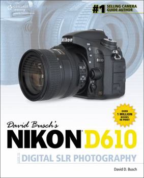Paperback David Busch's Nikon D610 Guide to Digital Slr Photography Book