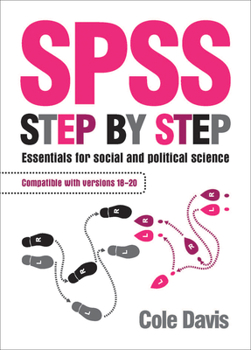 Hardcover SPSS Step by Step: Essentials for Social and Political Science Book