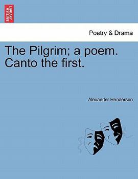 Paperback The Pilgrim; A Poem. Canto the First. Book