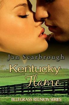 Kentucky Flame - Book #3 of the Bluegrass Reunion Series