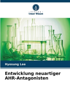 Paperback Entwicklung neuartiger AHR-Antagonisten (German Edition) [German] Book
