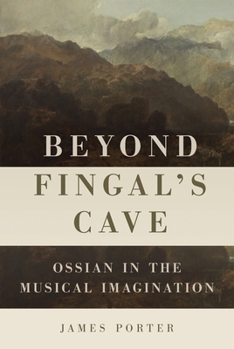 Paperback Beyond Fingal's Cave: Ossian in the Musical Imagination Book
