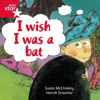 Paperback Rigby Star Independent Red Reader 10: I wish I was a Bat Book