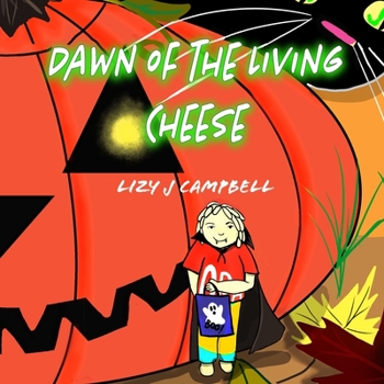 Paperback Dawn of the Living Cheese Book