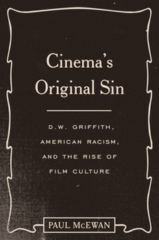 Paperback Cinema's Original Sin: D.W. Griffith, American Racism, and the Rise of Film Culture Book