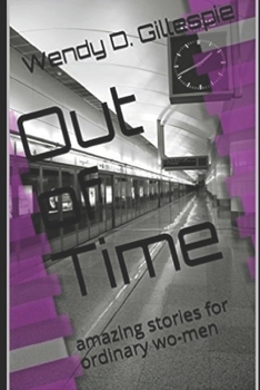 Paperback Out of Time: amazing stories for ordinary wo-men Book