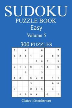 Paperback Sudoku Puzzle Book: [2017 Edition] Easy Volume 5-300 Puzzles Book