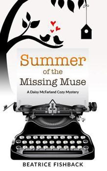 Summer of the Missing Muse - Book #3 of the Daisy McFarland Cozy Mystery
