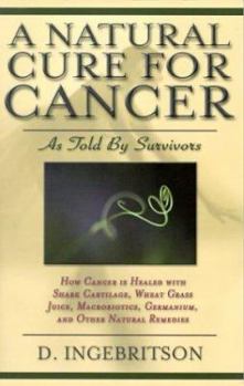 Paperback A Natural Cure for Cancer: As Told by Survivors Book