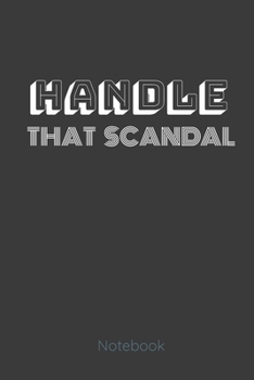 Paperback Handle That Scandal Notebook: Get it! With this lined notebook great gift for the side hustler Book