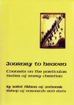 Paperback Journey to Heaven: Counsels on the Particular Duties of Every Christian Book