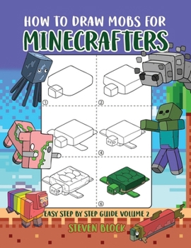 Paperback How to Draw Mobs for Minecrafters: Easy Step by Step Guide Volume 2 [Large Print] Book