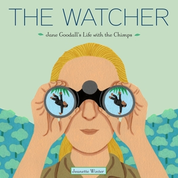Hardcover The Watcher: Jane Goodall's Life with the Chimps Book