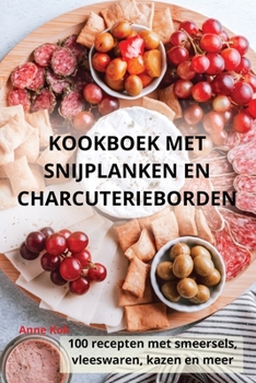 Paperback Kookboek Met Snijplanken En Charcuterieborden [Dutch] Book