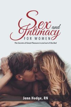 Paperback Sex and Intimacy for Women: The Secrets of Great Pleasure in and out of the Bed Book