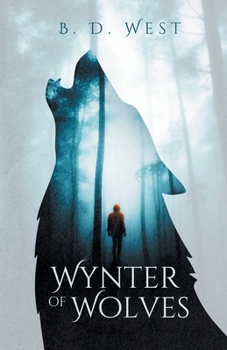 Wynter Of Wolves - Book #1 of the Wynter Timber Saga