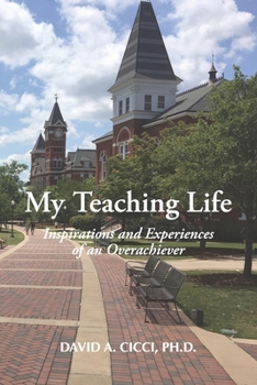 My Teaching Life: Inspirations and Experiences of an Overachiever