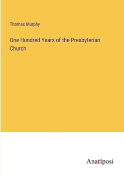 Paperback One Hundred Years of the Presbyterian Church Book