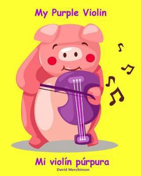 Paperback My Purple Violin: Mi Violin Purpura Book