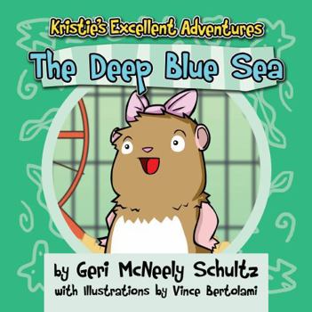 Paperback Kristie's Excellent Adventures: The Deep Blue Sea Book