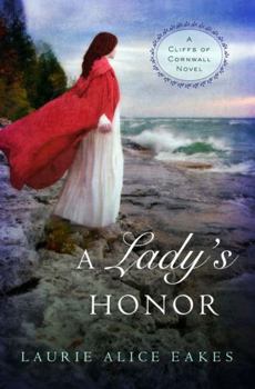 A Lady's Honor - Book #1 of the Cliffs of Cornwall