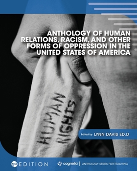 Paperback Anthology of Human Relations, Racism, and Other Forms of Oppression in the United States of America Book